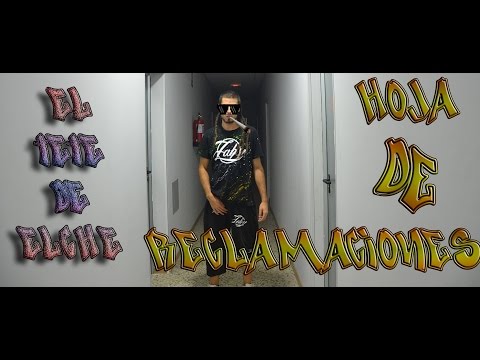 HOJA DE RECLAMACIONES - El Tete De Elche - (VIDEO)
