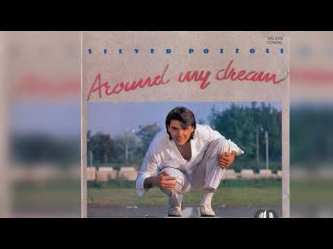 Silver Pozzoli - Around My Dream (1987) [Full Album] (Italo-Disco)