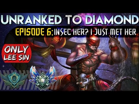 Insec Her? I Just Met Her | ONLY LEE SIN from Unranked to Diamond #6 | League of Legends