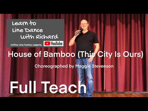 BEGINNER LINE DANCE LESSON 164 - House of Bamboo (This City Is Ours) - Part 1 - Full Teach