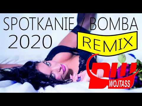 DW WOJTASS - SPOTKANIE | BOMBA 2020 REMIX