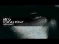 Tiësto - Forever Today
