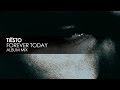 Tiësto - Forever Today 