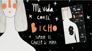 Mi vida con el bicho : superar el cáncer de mama