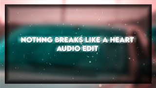 Nothing Breaks Like A Heart - Mark Ronson ft. Miley Cyrus | Audio Edit