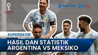 Hasil Akhir Argentina vs Meksiko di Piala Dunia 2022: Tim Tango Menang 2-0, Performa Messi Gacor