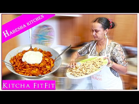 Habesha Kitchen - ባህላዊ ኣሰራርሓ ቅጫ ፍትፍት How To Make Traditional Kicha Fitfit From Scratch