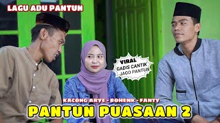 Download lagu LAGU PANTUN PUASAAN / KACONG ARYE - BOHENK - FANTY mp3