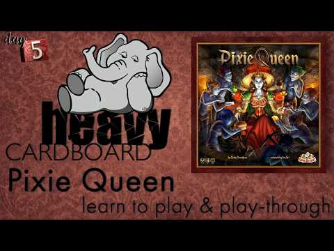 Pixie Queen 5p Play-through, Teaching, & Roundtable discussion by Heavy Cardboard