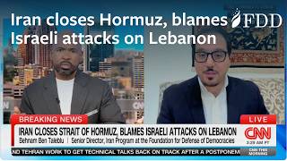 Iran closes Strait of Hormuz, blames Israeli attacks on Lebanon | Behnam Ben Taleblu | CNN