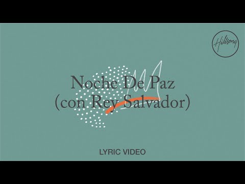 Noche De Paz (con Rey Salvador) - Hillsong en Espanol