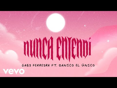 Gaby Ferreyra & Danico el Unico - Nunca Entendí