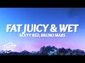 Sexyy Red Bruno Mars Fat Juicy Wet Clean Lyrics