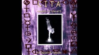 Cita (Caught In The Action) - Who Will You Run To