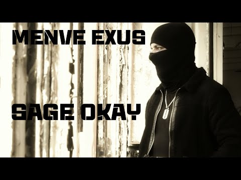 Menve Exus - Sage Okay [official music Video]