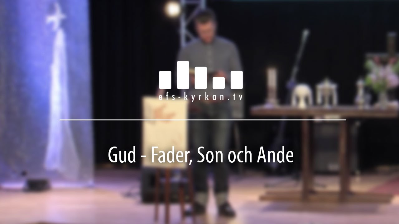 Gud – Fader, Son och Ande