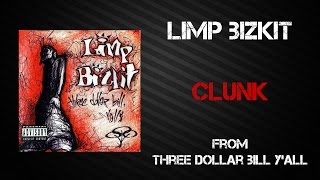 Limp Bizkit - Clunk [Lyrics Video]