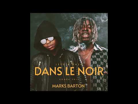 Leto - Dans le noir feat. Gazo (Marks Barton Kompa Edit)
