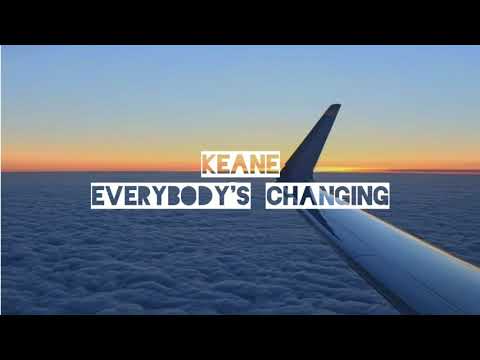 Keane - Everybody's Changing (lyrics)