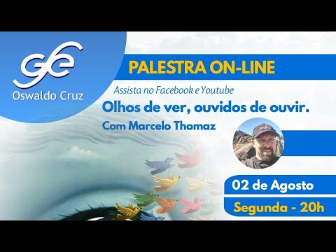Palestra: Olhos de ver, ouvidos de ouvir - Marcelo Thomaz