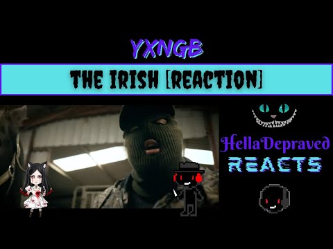 [REACTION] YXNGB - The Irish