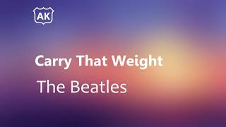 The Beatles - Carry That Weight (Lyrics)