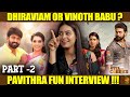 Vinoth Babu என்ன Auntyனு தான் கூப்பிடுவாரு Pavithra Then