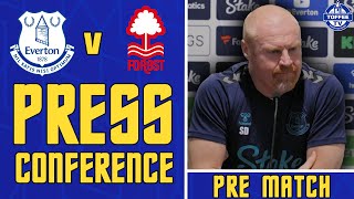 Everton V Nottingham Forest | Sean Dyche's Preview