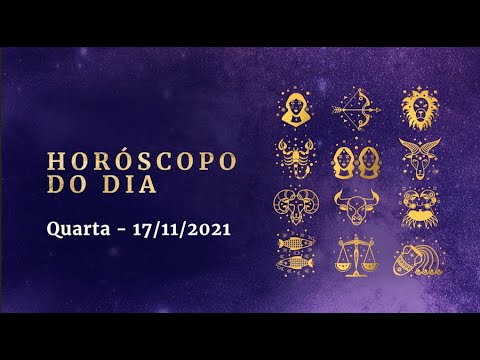 HORÓSCOPO DO DIA   Quarta, 17/11/2021