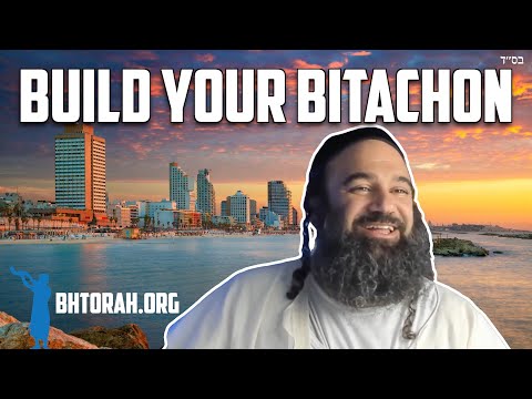 How To Build Your Bitachon in HaShem