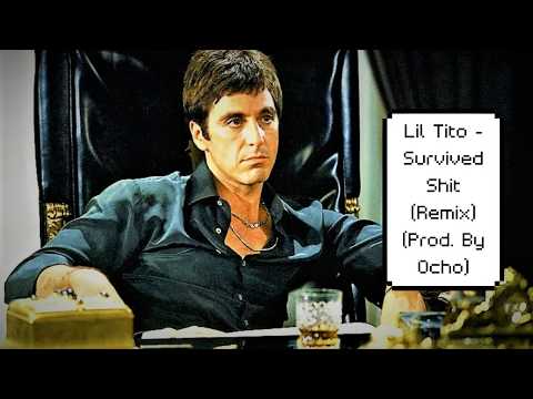 Lil Tito - Survived  Shit (Remix) (Prod. By Ocho)