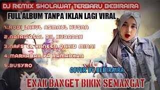 Download lagu DJ REMIX SHOLAWAT TERBARU || BEBIRAIRA mp3