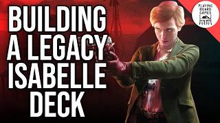 Building my first Legacy Isabelle Barnes deck | ARKHAM HORROR: THE CARD GAME