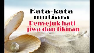 Download lagu KATA KATA MUTIARA PENYEJUK HATI DAN JIWA SEKALIGUS... mp3