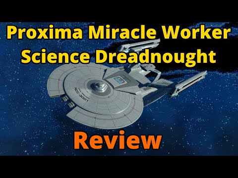 Proxima Miracle Worker Science Dreadnought Review | Star Trek Online