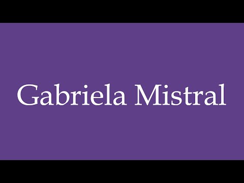 How To Pronounce ''Gabriela Mistral'' Correctly in Spanish