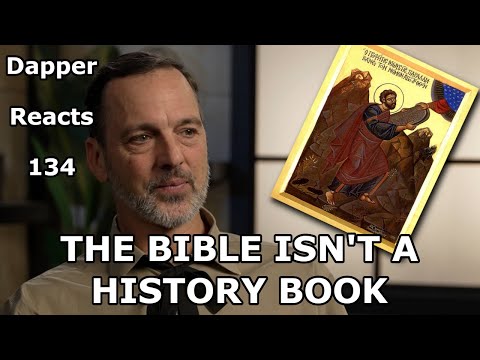 The Bible Isn't a History Book | Dapper Reacts 134