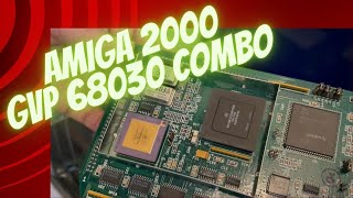 GVP A2000-30 Combo 40MHz and GVP Impact A2000 Test Review Amiga 2000