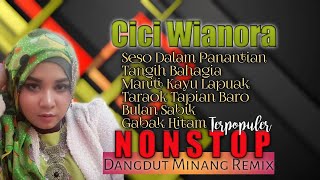 Download lagu NONSTOP DANGDUT MINANG REMIX || CICI WIANORA || DANGDUT MINANG TERPOPOLER 2020 mp3