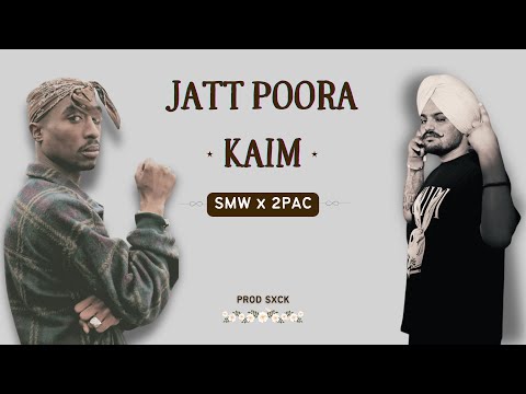Sidhu Moosewala - Jatt Poora Kaim ft. 2Pac (Prod. SXCK)