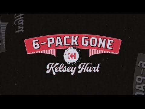 Kelsey Hart - 6-Pack Gone (Official Lyric Video)