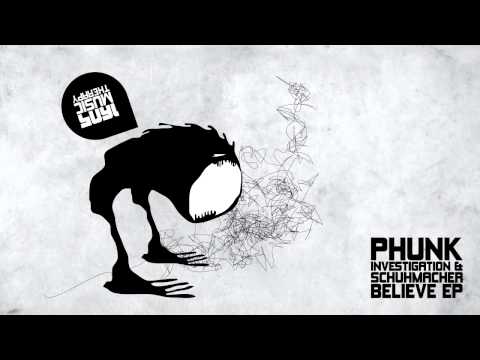 Phunk Investigation & Schuhmacher - Believe (Original Mix) [1605]