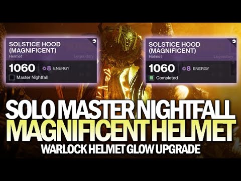 Solo Master Nightfall for Magnificent Helmet Glow (Warlock) [Destiny 2]