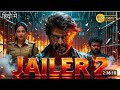 Jailer 2 2025 Rajinikanth Priyanka Chopra Yogi Babu Hindi Dubbed Action Movie Full HD Movie