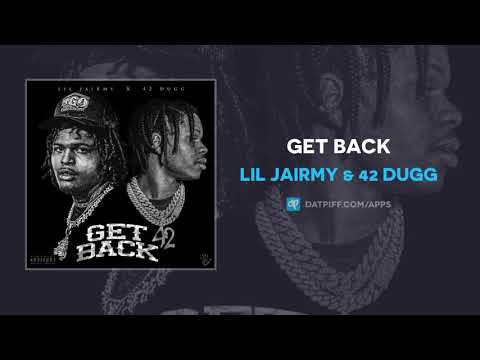 Lil Jairmy & 42 Dugg - Get Back (AUDIO)