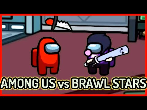 AMONG US VS BRAWL STARS ANİMASYON | İmposter Oyun Sahneleri 👊