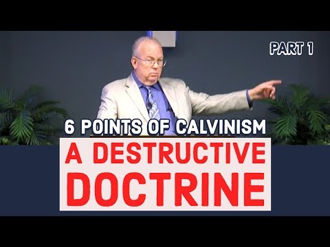 6 Points of Calvinism : A Destructive Doctrine (Part 1)