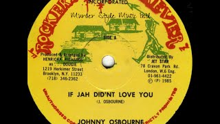 Johnny Osbourne - If Jah Didn't Love You (Rockers Forever)