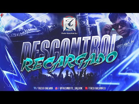 DESCONTROL RECARGADO/ACTIVA TU FINDE/ #Facu Galvan dj