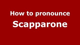 How to pronounce Scapparone